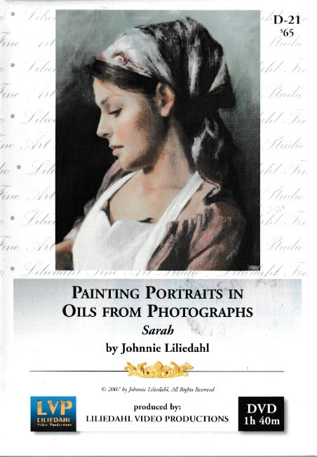 Painting Portraits In Oils From Photographs: Sarah By Johnnie Liliedahl