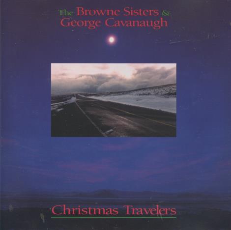 The Browne Sisters & George Cavanaugh: Christmas Travelers