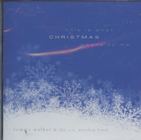 Tommy Walker & The C.A. Worship Band: This Is What Christmas Means To