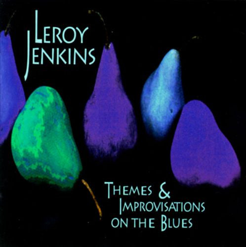 Leroy Jenkins: Themes & Improvisations On The Blues