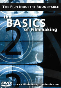 The Film Industry Roundtable: The Basics Of Filmmaking 2-Disc Set