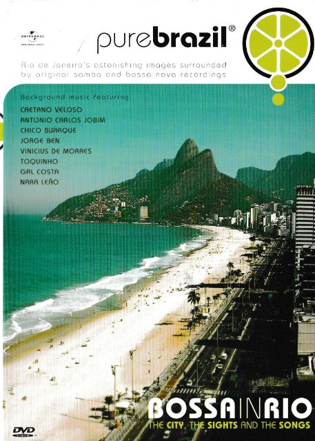 Pure Brazil: Bossa In Rio: The City, The Sights & The Songs