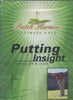 Butch Harmon's Ultimate Golf: Putting Insight