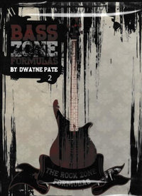 Bass Zone Formulas By Dwayne Pate 2: The Rock Zone Formulas