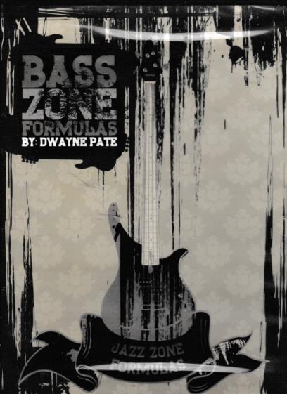 Bass Zone Formulas By Dwayne Pate: The Jazz Zone Formulas