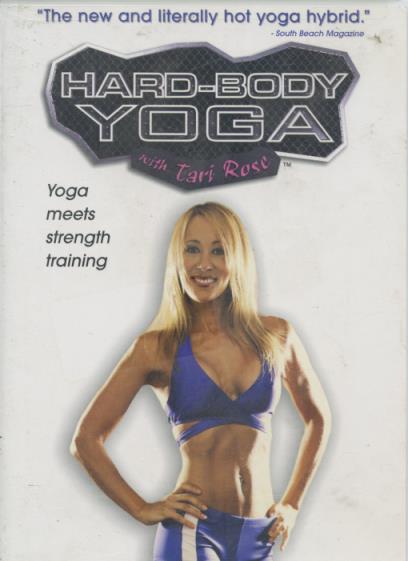 Hard-Body Yoga With Tari Rose