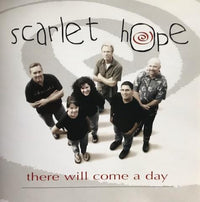 Scarlet Hope: There Will Come A Day