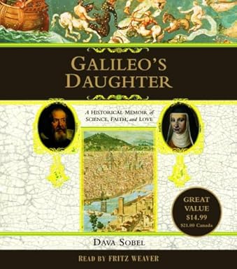 Galileo's Daughter: Don't Memorize Of Science, Faith, And Love Abridged