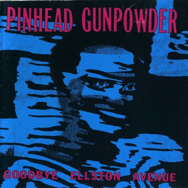 Pinhead Gunpowder: Goodbye Ellston Avenue