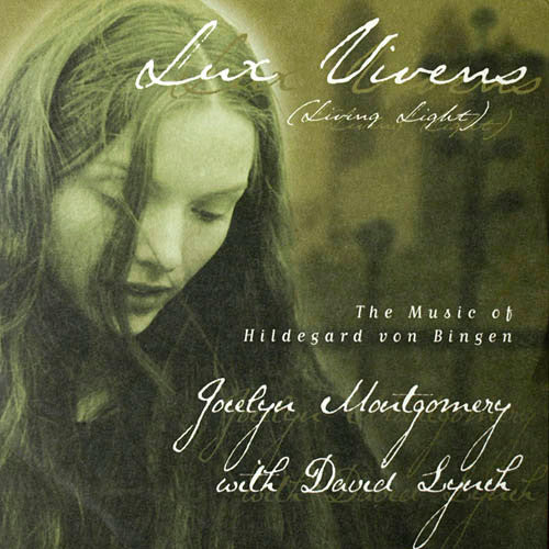 Jocelyn Montgomery With David Lynch: Hildegard Von Bingen: Lux Vivens: Living Light Advance Promo