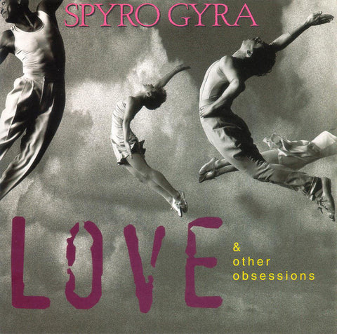 Spyro Gyra: Love & Other Obsessions