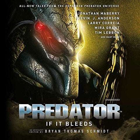 Predator: If It Bleeds Unabridged