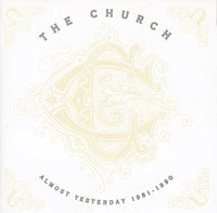 The Church: Almost Yesterday 1981-1990