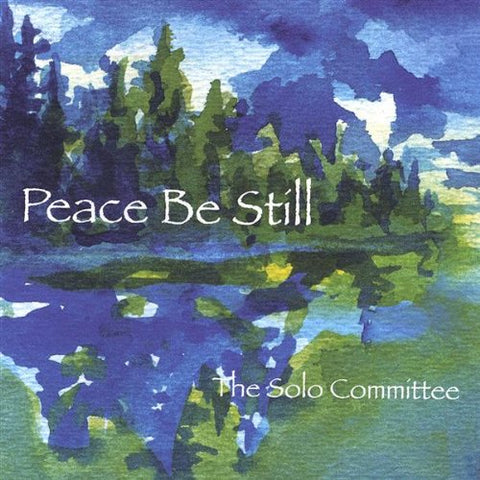 The Solo Committee: Peace Be Still