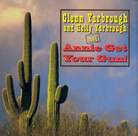 Glenn Yarbrough & Holly Yarbrough: Sing Annie Get Your Gun!