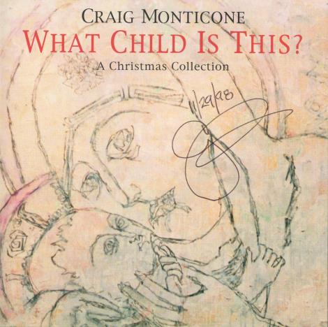 Craig Monticone: What Child Is This Signed