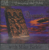 Mike Bickle: Apostolic Prayers