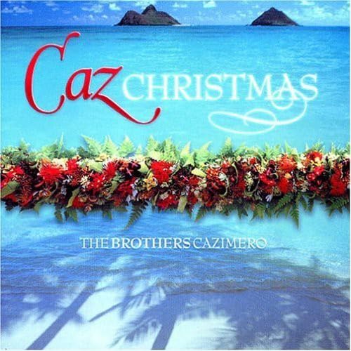 The Brothers Cazimero: Caz Christmas