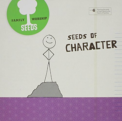 Seeds Family Worship: Seeds Of Character Vol. 6