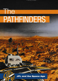 The Pathfinders: JPL & The Space Age