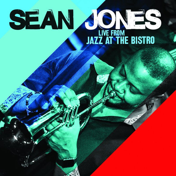 Sean Jones: Live From Jazz At The Bistro