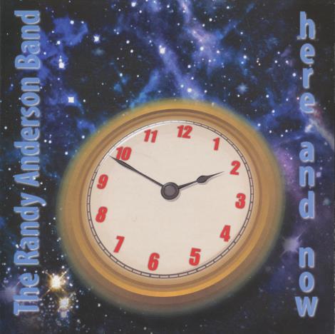 The Randy Anderson Band: Here And Now