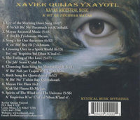 Xavier Quijas Yxayotl: Mayan Ancestral Music