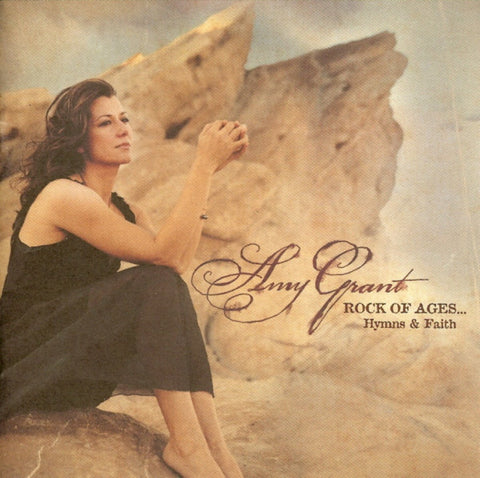 Amy Grant: Rock Of Ages... Hymns & Faith