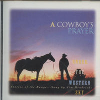 Jim Hendricks: A Cowboy's Prayer: Under The Western Sky w/ Cracked Case