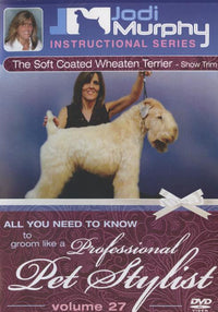 Professional Pet Stylist: The Soft Coated Wheaten Terrier: Show Trim Vol. 27