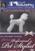 Professional Pet Stylist: Poodle Competition Series: The Modern Trim Vol. 45