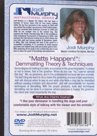 Professional Pet Stylist: Matts Happen! Demmatting: Theory & Techniques Vol. 29