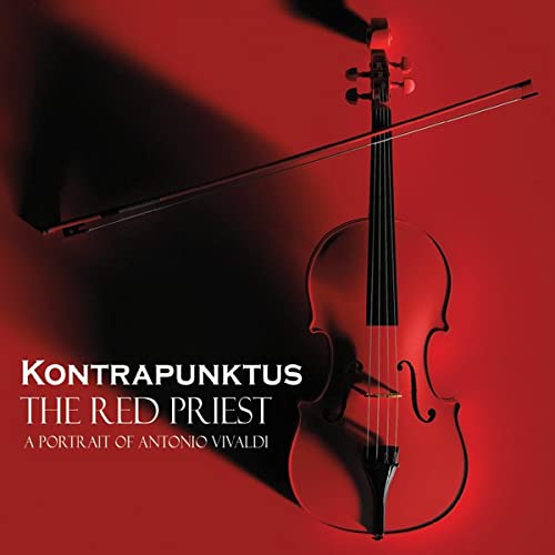 Kontrapunktus: The Red Priest: A Portrait Of Antonio Vivaldi