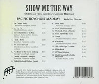 Pacific Boychoir Academy: Show Me The Way: Spiritual From America's Choral Heritage