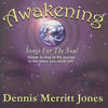 Dennis Merritt Jones: Awakening: Songs For The Soul