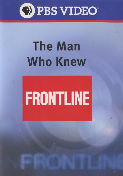 Frontline: The Man Who Knew