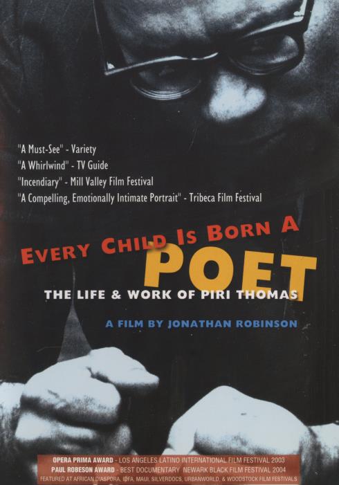 Every Child Is Born A Poet: The Life & Work Of Piri Thomas