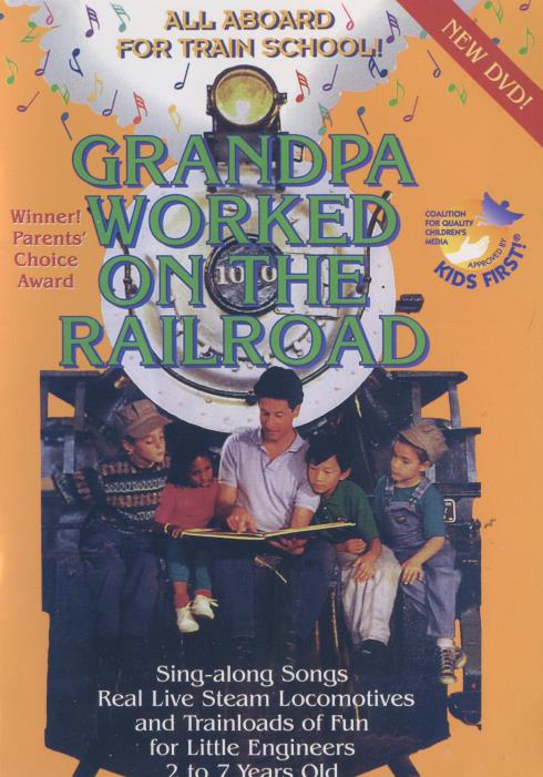 Grandpa Worked On The Railroad: A Musical Train School