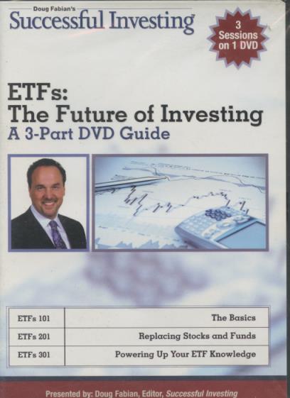 ETFs: The Future Of Investing: Doug Fabian's Successful Investing