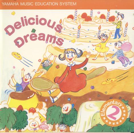 Yamaha Music Education System: Delicious Dreams 2 Elementary