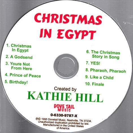 Christmas In Egypt: A Children's Musical: Created By Kathie Hill w/ No Artwork