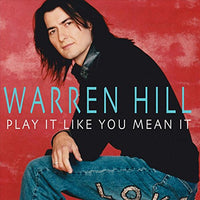 Warren Hill: Play It Like You Mean It Signed