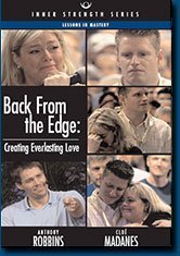 Back From The Edge: Creating Everlasting Love