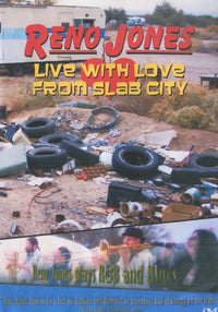 Reno Jones: Live With Love From Slab City