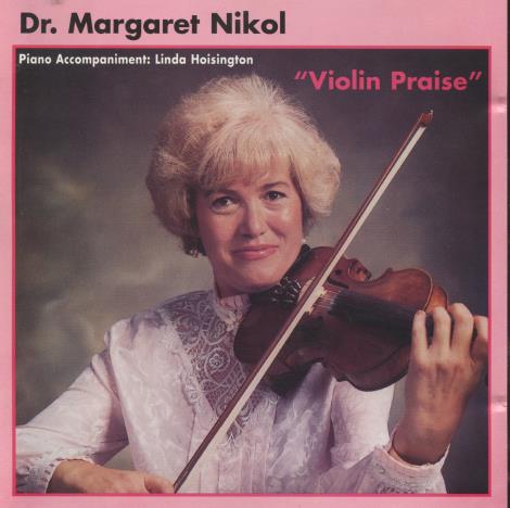 Dr. Margaret Nikol: Violin Praise