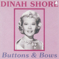 Dinah Shore: Buttons And Bows And Other Hits