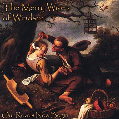 The Merry Wives Of Windsor: Our Revels Now Begin