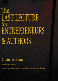 The Last Lecture For Entrepreneurs & Authors