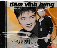 Dam Vinh Bung: The Best Of: Vay La Minh Xa Nhau