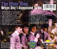 The Mojo Men: Whys Ain't Supposed To Be